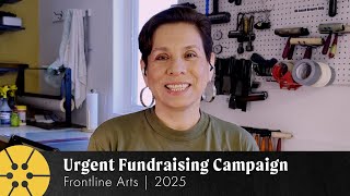 Urgent Fundraising Campaign | Frontline Arts, 2025 (updated deadline: May 15th)