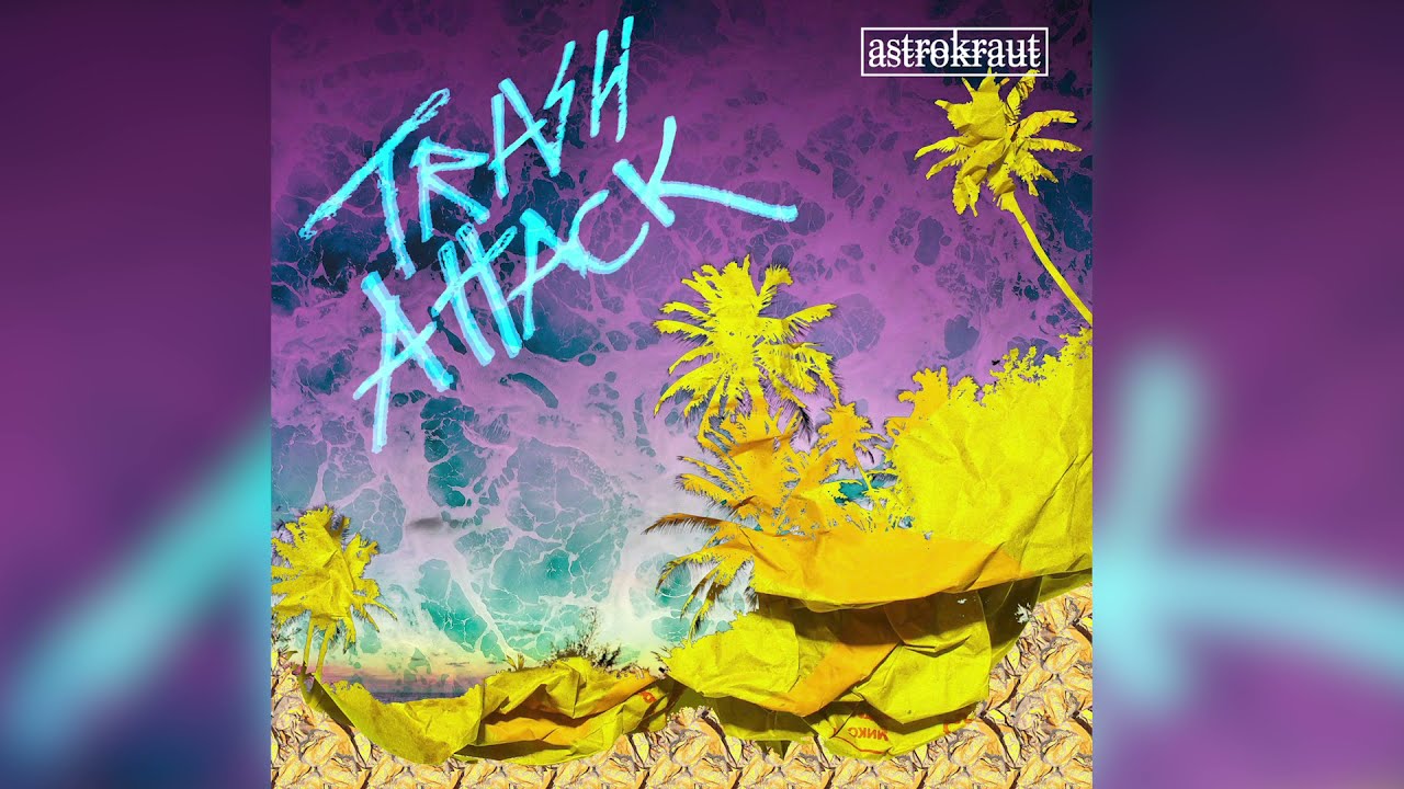 Astrokraut - Trash Attack (full album)