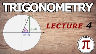 Lecture 4-Trigonometry: The Unit Circle and the Reference Angle