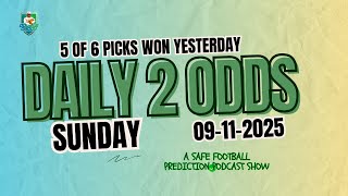 2 Odds 🔂 ✅🌟💫BASIC | PREMIUM FOOTBALL PREDICTIONS 09/11/2025 | #bettingpredictions screenshot 1