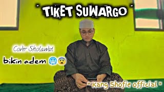 Viral! Sholawat Tiket Suwargo Paling Menyentuh Hati [Cover Terbaru 2026]