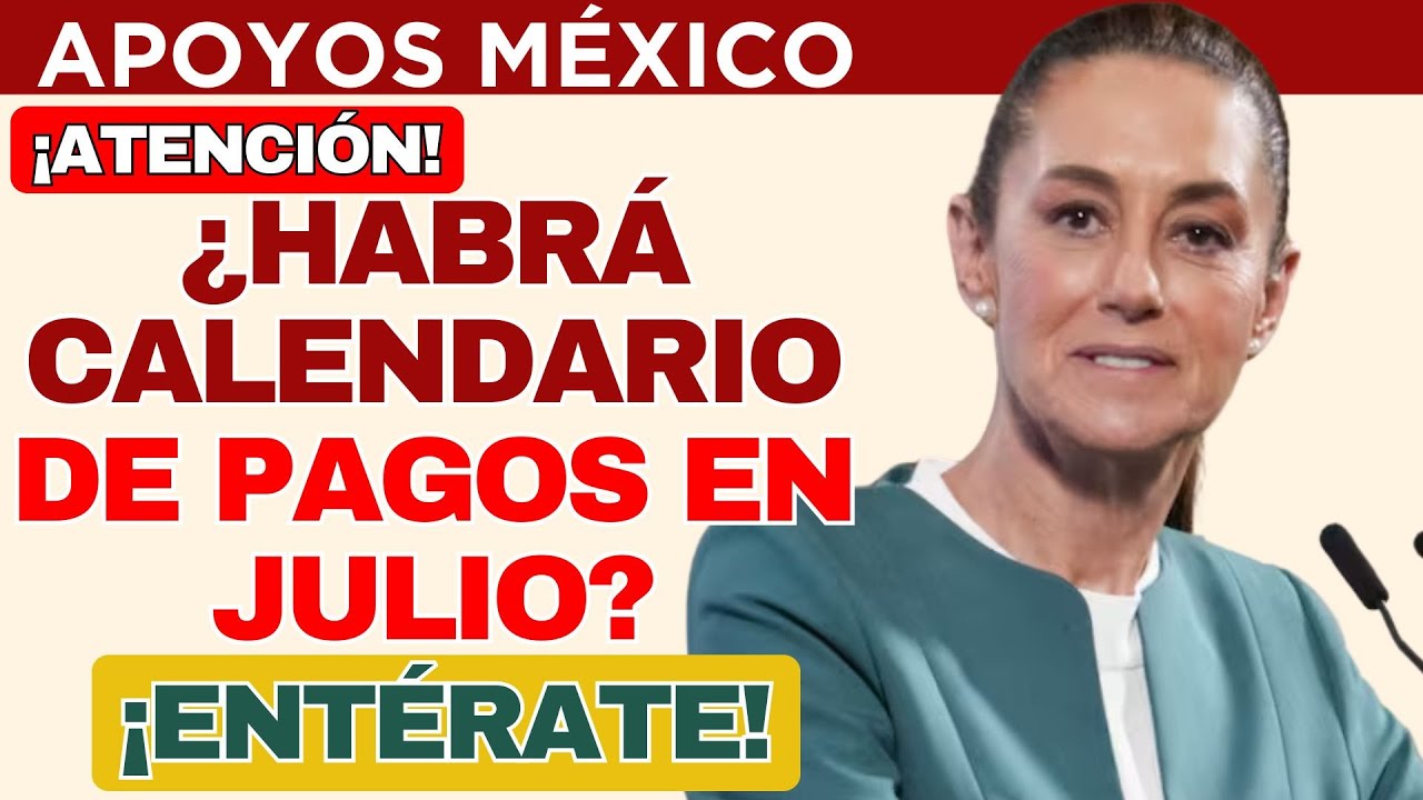 📅 Pensión Bienestar 2025: ¿Habrá Calendario de Pagos en JULIO 2025? 🚨 ...