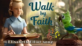 📖 Walk by Faith – The Elisabeth Elliot Song 🌴  | Heroes of the Faith for Kids 🎶 | Jots and Tiddles
