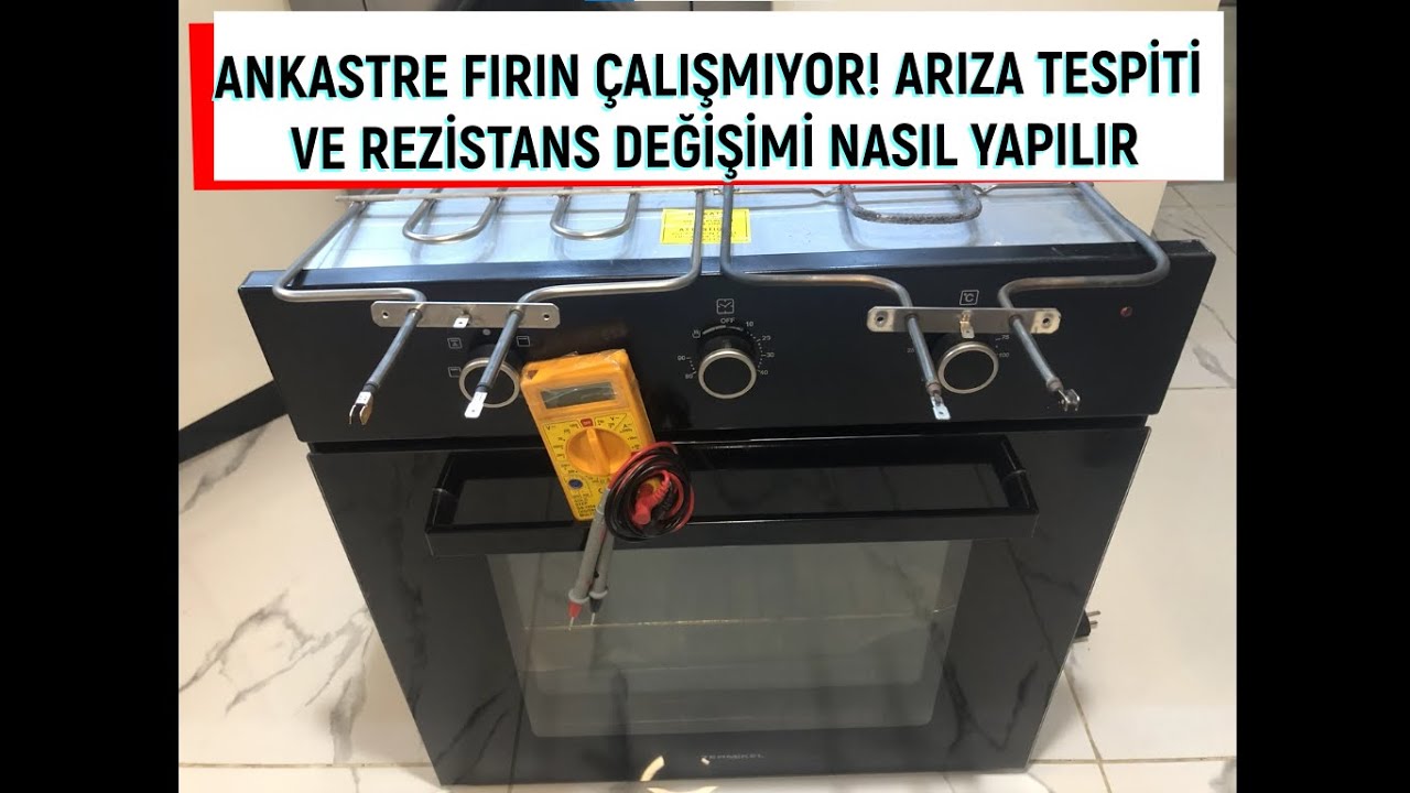 Ankastre fırın arıza tespiti ve rezistans değişimi