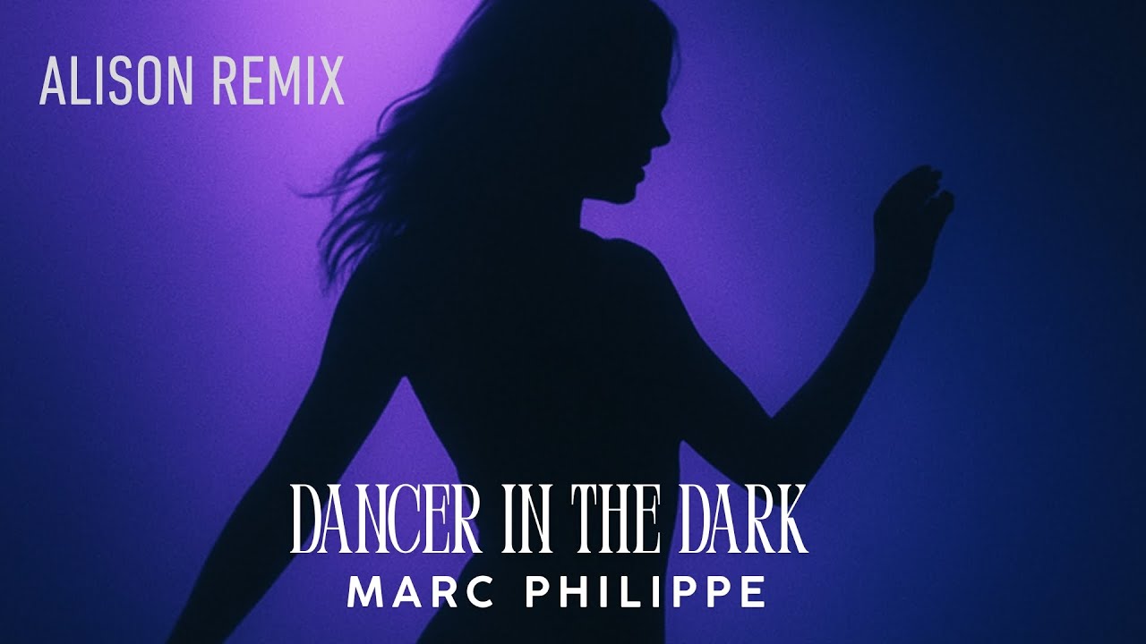 Dancer in the Dark - (Alison Remix) 2025