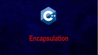 Encapsulation in C++ | OOP Lessons