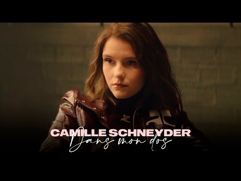 Camille Schneyder - Dans Mon Dos (Clip Officiel)