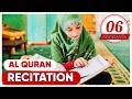 RAMADAN DAY 6 PARA 06 | Tilawat by SALMA IDRISI | #ramadan2025 #islamicprayer #salmaidrisi2180