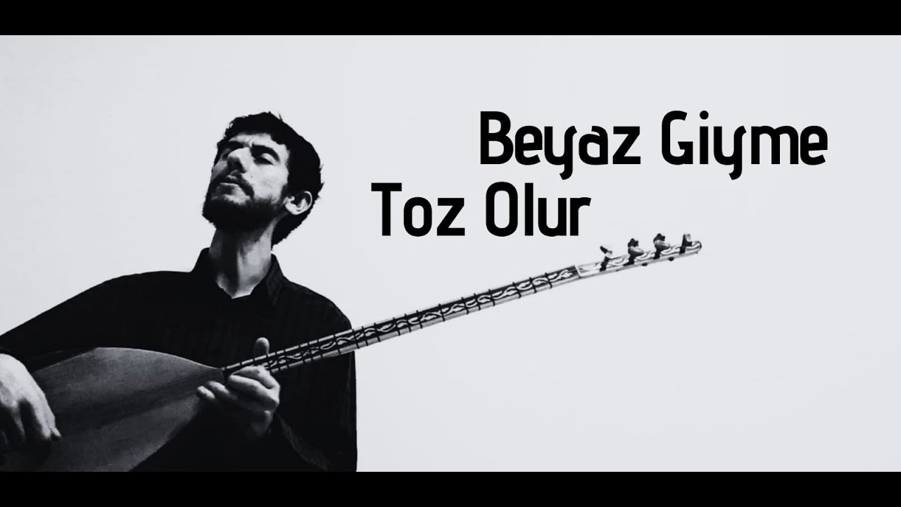 Yücel Tuğrul - Beyaz Giyme Toz Olur (Türkü)