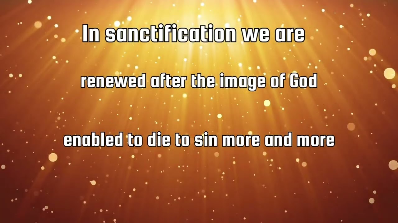 The Westminster Standards, WCF 13, Of Sanctification