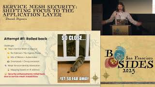 BSidesSF 2025 - Service Mesh Security: Shifting Focus to the Application Layer (Daniel Popescu)
