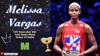 Melissa Vargas │ Super MVP 41 points │ Turkey vs Serbia │ CEV EuroVolley 2023 Women Gold Medal Match