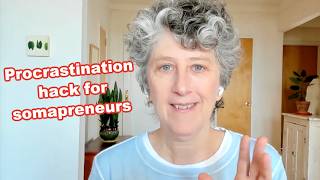 Procrastination hack for somapreneurs: how to love the tasks you hate the most!