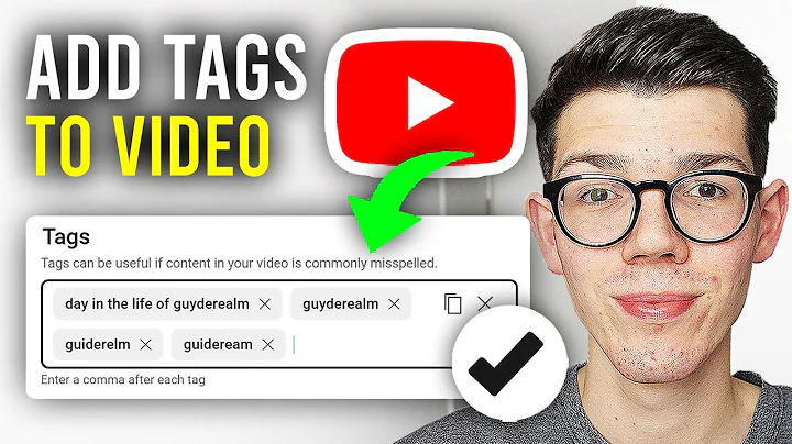 How To Add Tags To Your YouTube Video - Full Guide