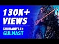 Gulmast - Khumariyaan | Full Song | Latest Pakistani Songs 2018 | Huawei Mate 10 Pro