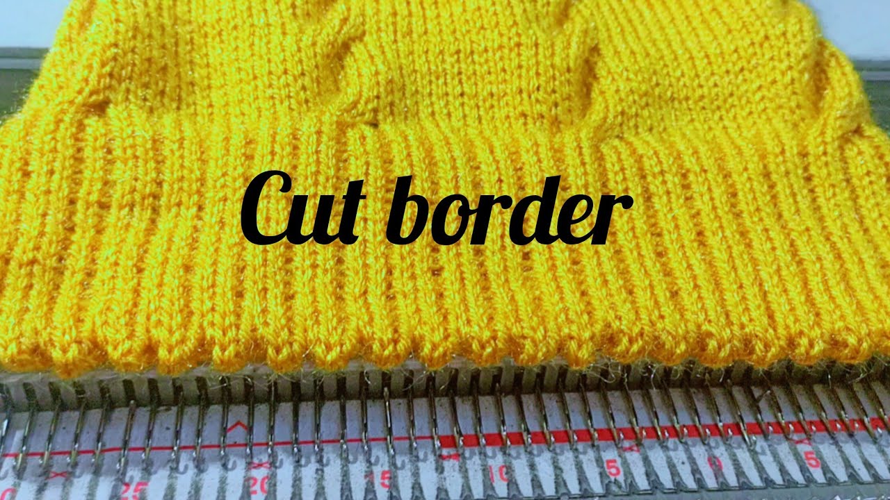 How to knit a double cut border in a knitting machine knitting machine me border patti kaise banaye 