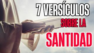 7 versículos que nos enseñan sobre la santidad