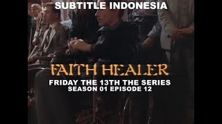 (SUB INDO) Friday the 13th The Series S01E12 ' Faith Healer '