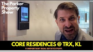 Malaysia Property Tour Core Residences , Kuala Lumpur