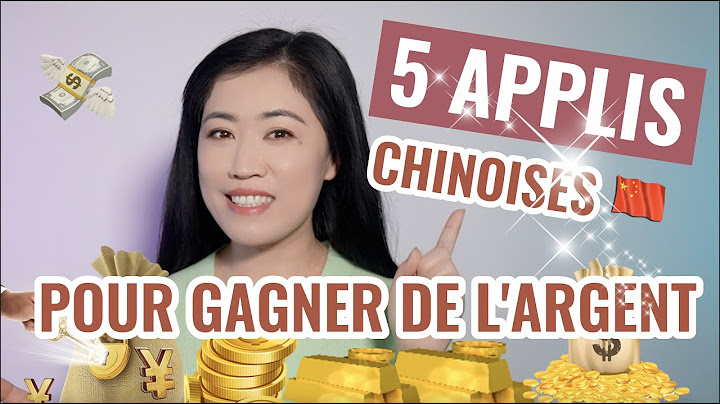 5 APPLIS CHINOISES POUR GAGNER DE L'ARGENT EN CHINE 五个让你发大财的中国APP