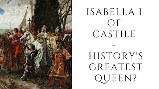 Download Lagu Isabella I Of Castile  - History's GREATEST Queen? MP3