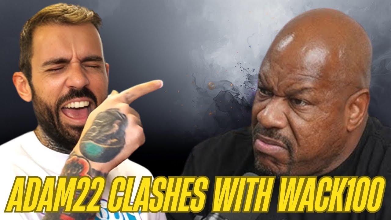 I had enough💥adam22 clashes with wack100, you not gon touch me ,I ...