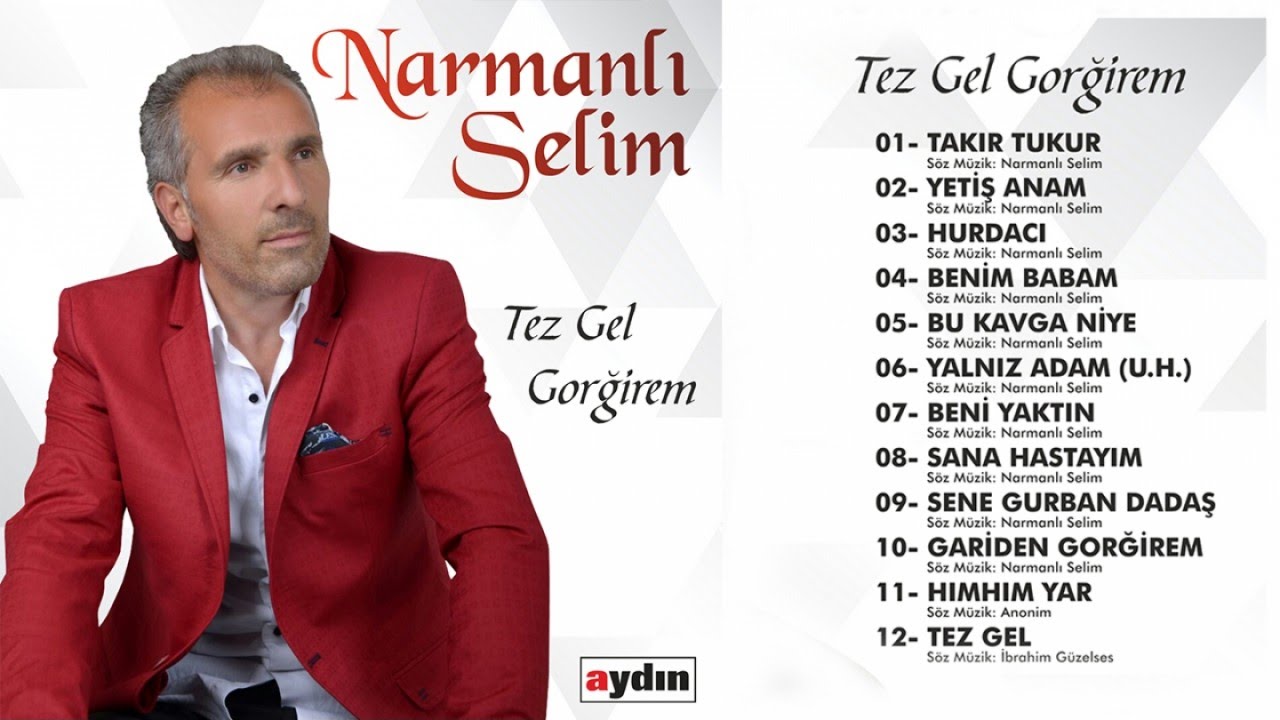 Narmanlı Selim - Tez Gel