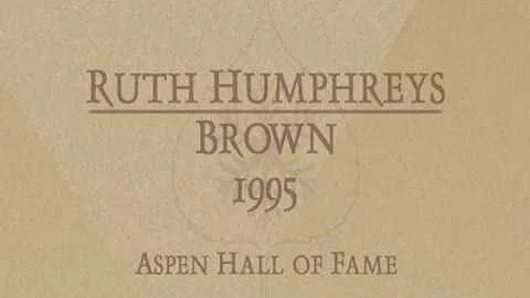 Ruth Humphreys Brown 1995 Inductee into the Aspen ...