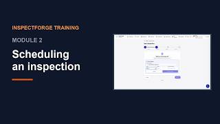 InspectForge Training · Module 2: Scheduling an inspection