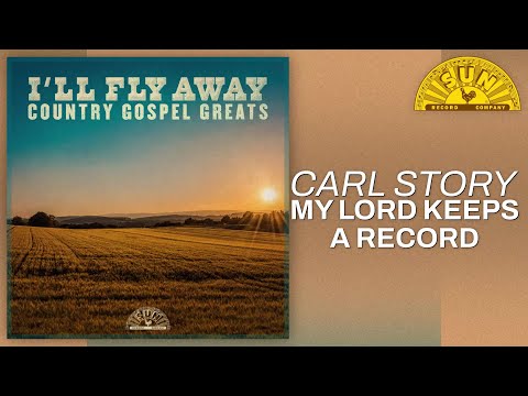 My Lord Keeps A Record | Carl Story (Official Audio)