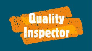 Job Position as a QUALITY INSPECTOR!