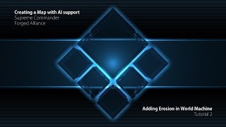Creating a Map for Supreme Commander: Forged Alliance - Part 2 - Adding Erosion in World Machine