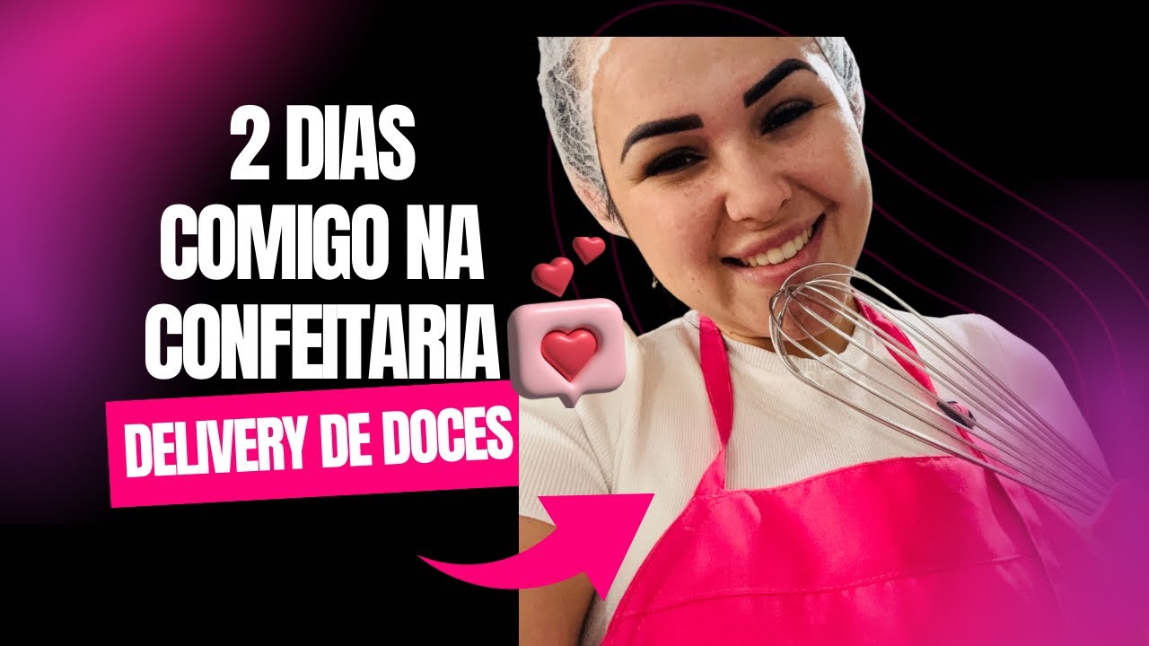 2 dias comigo na confeitaria 🥰🥰💥 #deliverydedoces #ifood #doces