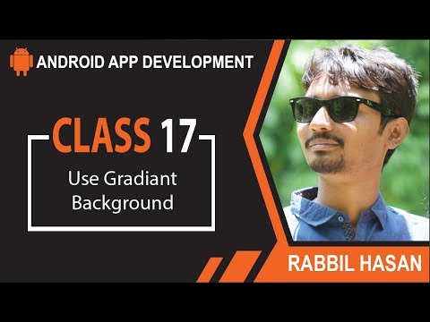 Android App Development Bangla Tutorial | Class 17 Create XML Gradiant Backround