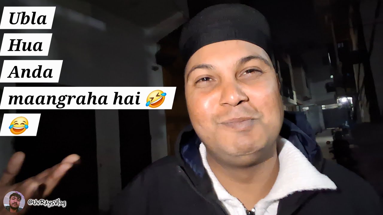 Ubla Hua Anda maang raha hai 😂 | Uv Rays Vlog