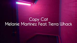 Copy Cat | Melanie Martinez feat. Tierra Whack | Lyrics
