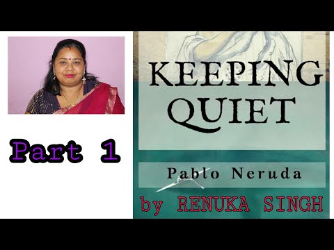 KEEPING QUIET CLASS- 12 ( PABLO NERUDA ) PART 1