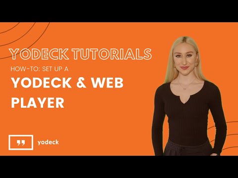 How-To: Set Up a Yodeck & Web Player