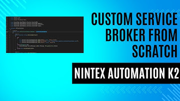 Nintex Automation K2 Create Custom Service Broker from Scratch