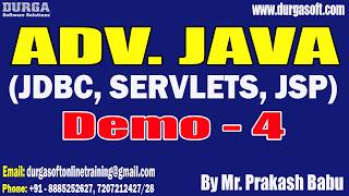 ADV. JAVA (JDBC, SERVLETS, JSP) tutorial || Demo - 4 || by Mr. Prakash Babu On 22-05-2026 @8PM (IST)