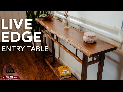 Live Edge Entry Table - A Woodworking How To (step by step build plans)