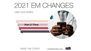 How to use the 2021 E/M cpt code changes - Time
