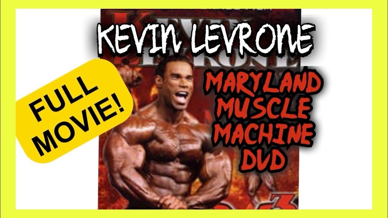 KEVIN LEVRONE - MARYLAND MUSCLE MACHINE DVD - COMPLETE MOVIE UPLOAD