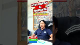 Actual Dismissal vs. Constructive sa NLRC Complaint Form