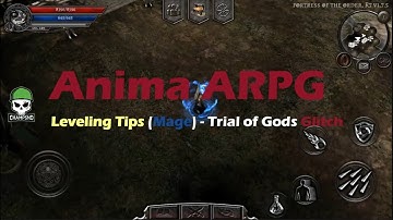 Anima ARPG - Fast Leveling (Trial of Gods Glitch)