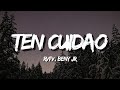 RVFV BENY JR TEN CUIDAO Letra Lyrics 