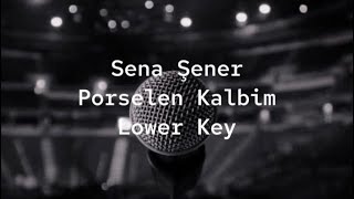 Sena Şener - Porselen Kalbim | Karaoke (Lower key) Resimi