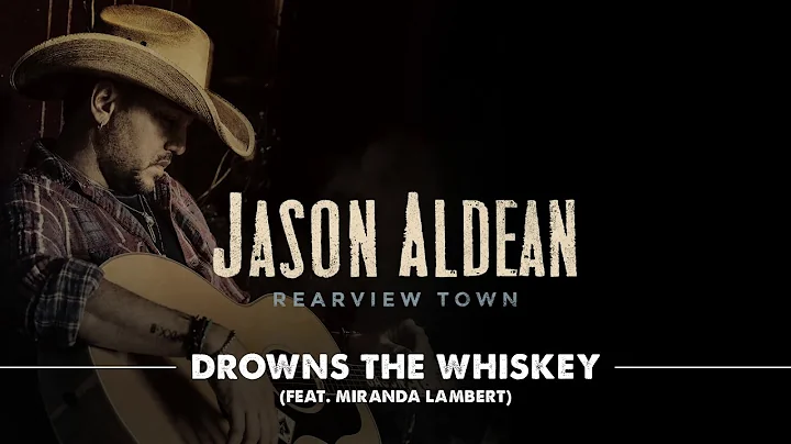 Drowns The Whiskey (feat. Miranda Lambert) (Offici...