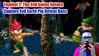 Capture Evil Earth Pig Defeat Boss - Tomba! 2: The Evil Swine Return #mainquesttomba2
