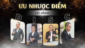 Ưu, Nhược Điểm Các Nhóm DISC - Hiểu để thành công| Master Anh Đức